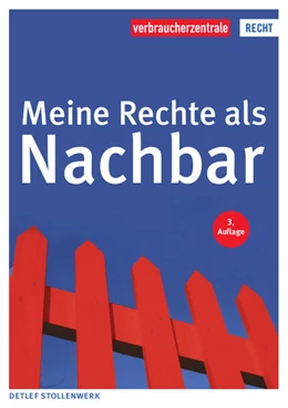 Abbildung von Stollenwerk | Meine Rechte als Nachbar | 3. Auflage | 2022 | beck-shop.de