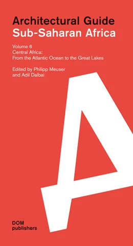 Abbildung von Meuser / Dalbai | Sub-Saharan Africa. Architectural Guide Volume 6 | 1. Auflage | 2021 | beck-shop.de