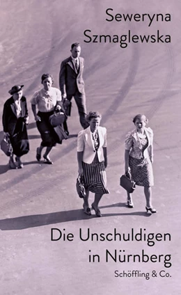 Abbildung von Szmaglewska | Die Unschuldigen in Nürnberg | 1. Auflage | 2022 | beck-shop.de