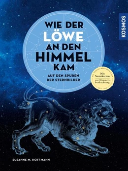 Abbildung von Hoffmann | Wie der Löwe an den Himmel kam | 1. Auflage | 2021 | beck-shop.de