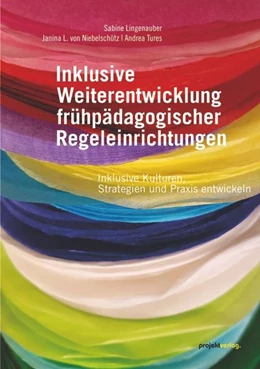 Abbildung von Lingenauber / Niebelschütz | Inklusive Weiterentwicklung frühpädagogischer Regeleinrichtungen | 1. Auflage | 2021 | beck-shop.de