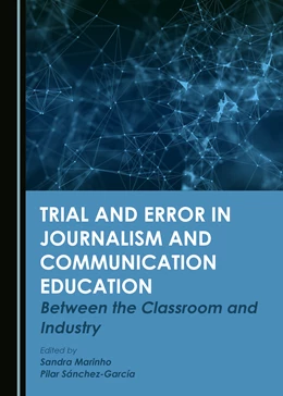 Abbildung von Marinho / Sánchez-García | Trial and Error in Journalism and Communication Education | 1. Auflage | 2022 | beck-shop.de
