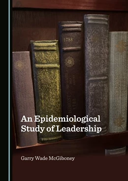 Abbildung von McGiboney | An Epidemiological Study of Leadership | 1. Auflage | 2022 | beck-shop.de