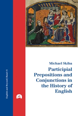 Abbildung von Skiba | Participial Prepositions and Conjunctions in the History of English | 1. Auflage | 2021 | 13 | beck-shop.de