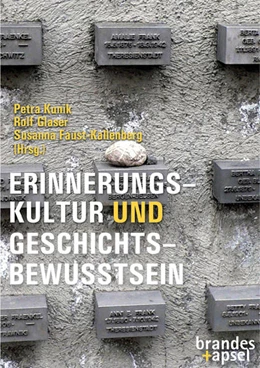 Abbildung von Kunik / Faust-Kallenberg | Erinnerungskultur und Geschichtsbewusstsein | 1. Auflage | 2022 | beck-shop.de