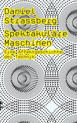 Abbildung von Strassberg | Spektakuläre Maschinen | 1. Auflage | 2022 | beck-shop.de