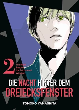 Abbildung von Yamashita | Die Nacht hinter dem Dreiecksfenster - The Night Beyond the Tricornered Window 02 | 1. Auflage | 2022 | beck-shop.de