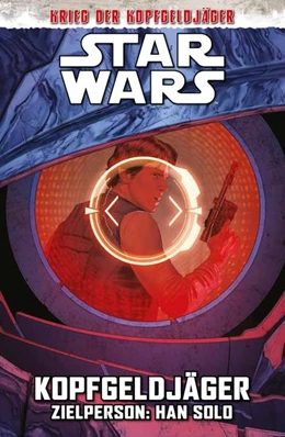 Abbildung von Sacks / Villanelli | Star Wars Comics: Kopfgeldjäger III - Zielperson: Han Solo | 1. Auflage | 2022 | beck-shop.de