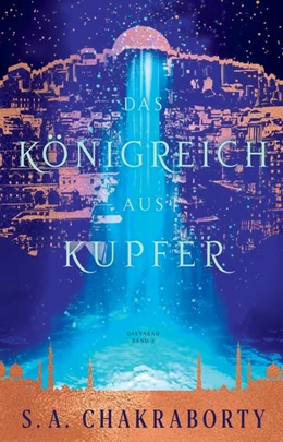 Abbildung von Chakraborty | Das Königreich aus Kupfer | 1. Auflage | 2022 | beck-shop.de