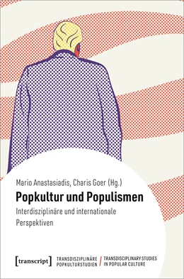 Abbildung von Anastasiadis / Goer | Popkultur und Populismen | 1. Auflage | 2025 | beck-shop.de