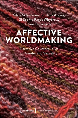 Abbildung von Schultermandl / Aresin | Affective Worldmaking | 1. Auflage | 2022 | beck-shop.de