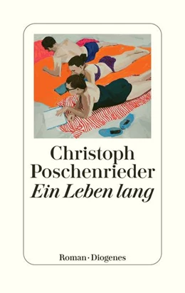 Abbildung von Poschenrieder | Ein Leben lang | 2. Auflage | 2022 | beck-shop.de