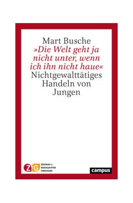 Abbildung von Busche | 'Die Welt geht ja nicht unter, wenn ich ihn nicht haue' | 1. Auflage | 2022 | beck-shop.de