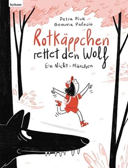 Abbildung von Piuk | Rotkäppchen rettet den Wolf | 1. Auflage | 2022 | beck-shop.de