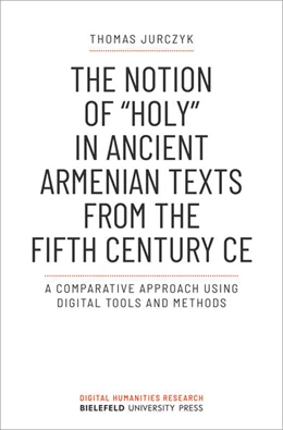 Abbildung von Jurczyk | The Notion of »holy« in Ancient Armenian Texts from the Fifth Century CE | 1. Auflage | 2022 | beck-shop.de
