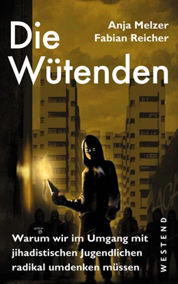 Abbildung von Reicher / Melzer | Die Wütenden | 1. Auflage | 2022 | beck-shop.de