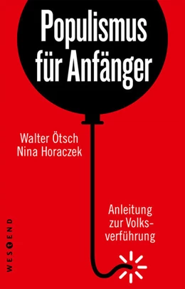 Abbildung von Horaczek / Ötsch | Populismus für Anfänger | 1. Auflage | 2022 | beck-shop.de