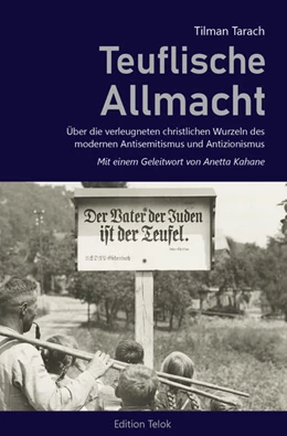 Abbildung von Tarach | Teuflische Allmacht. Über die verleugneten christlichen Wurzeln des modernen Antisemitismus und Antizionismus. | 1. Auflage | 2022 | beck-shop.de