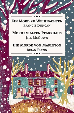Abbildung von Duncan / Mcgown | Ein Mord zu Weihnachten, Mord im alten Pfarrhaus & Die Morde von Mapleton | 1. Auflage | 2021 | beck-shop.de