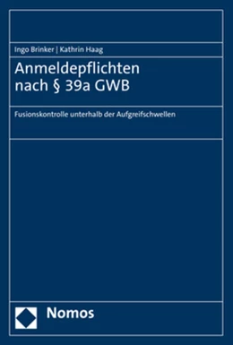 Abbildung von Brinker / Haag | Anmeldepflichten nach § 39a GWB | 1. Auflage | 2021 | beck-shop.de