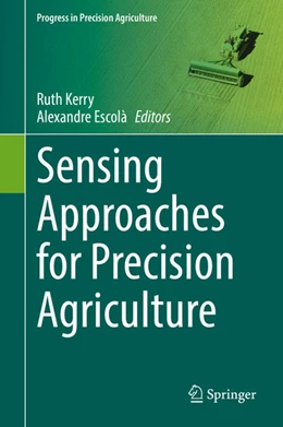 Abbildung von Kerry / Escolà | Sensing Approaches for Precision Agriculture | 1. Auflage | 2021 | beck-shop.de