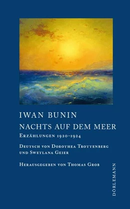 Abbildung von Bunin / Grob | Nachts auf dem Meer | 1. Auflage | 2022 | beck-shop.de