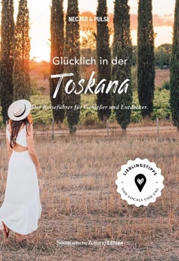 Abbildung von Nectar & Pulse | Glücklich in ... der Toskana | 1. Auflage | 2022 | beck-shop.de