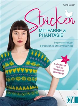 Abbildung von Bauer | Stricken mit Farbe und Phantasie | 1. Auflage | 2022 | beck-shop.de
