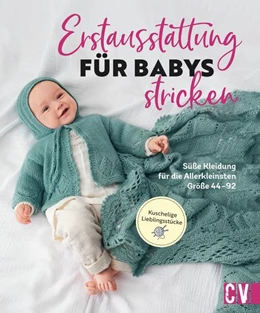 Abbildung von Erstausstattung für Babys stricken | 1. Auflage | 2022 | beck-shop.de