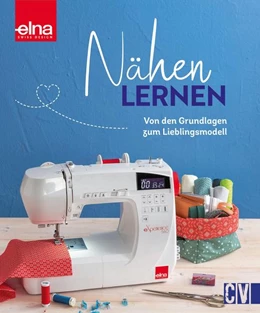 Abbildung von Nähen lernen | 1. Auflage | 2022 | beck-shop.de