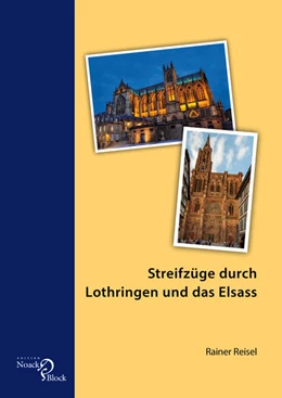 Abbildung von Reisel | Streifzüge durch Lothringen und das Elsass | 1. Auflage | 2021 | beck-shop.de