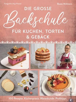 Abbildung von Wöllstein | Die große Backschule für perfekte Torten, Kuchen und Gebäck | 1. Auflage | 2022 | beck-shop.de