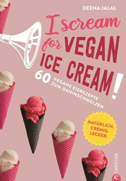 Abbildung von Jalal | I Scream for Vegan Ice Cream! | 1. Auflage | 2022 | beck-shop.de