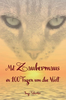 Abbildung von Schorler | Mit Zaubermaus in 100 Tagen um die Welt | 1. Auflage | 2023 | beck-shop.de