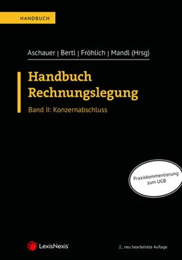 Abbildung von Aschauer / Bertl | Handbuch Rechnungslegung / Handbuch Rechnungslegung, Band II: Konzernabschluss | 2. Auflage | 2022 | beck-shop.de