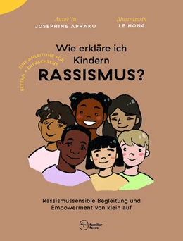 Abbildung von Apraku | Wie erkläre ich Kindern Rassismus? | 5. Auflage | 2021 | beck-shop.de
