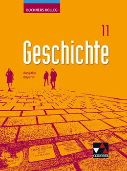 Abbildung von Brückner / Mayer | Buchners Kolleg Geschichte Bayern 11 - neu | 1. Auflage | 2023 | beck-shop.de