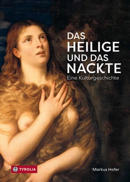 Abbildung von Hofer | Das Heilige und das Nackte | 1. Auflage | 2022 | beck-shop.de