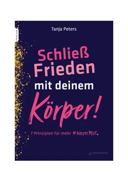 Abbildung von Peters | Schließ Frieden mit deinem Körper! | 1. Auflage | 2022 | beck-shop.de