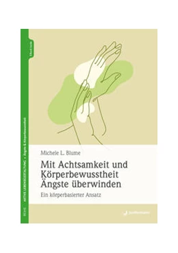 Abbildung von Blume | Mit Achtsamkeit und Körperbewusstheit Ängste überwinden | 1. Auflage | 2022 | beck-shop.de