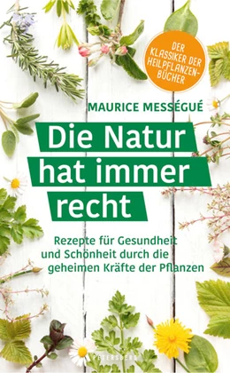 Abbildung von Mességué | Die Natur hat immer recht | 1. Auflage | 2022 | beck-shop.de