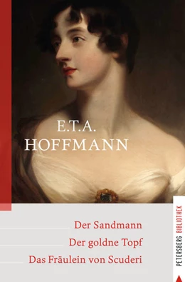 Abbildung von Hoffmann | Der Sandmann - Der goldne Topf - Das Fräulein von Scuderi | 1. Auflage | 2022 | beck-shop.de