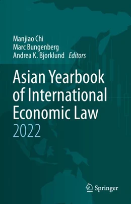 Abbildung von Chi / Bungenberg | Asian Yearbook of International Economic Law 2022 | 1. Auflage | 2022 | 2022 | beck-shop.de