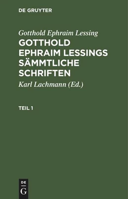 Abbildung von Lessing / Lachmann | Gotthold Ephraim Lessing: Gotthold Ephraim Lessings Sämmtliche Schriften. Teil 1 | 1. Auflage | 1797 | beck-shop.de