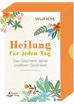 Abbildung von Kohl | Heilung für jeden Tag - Das Geschenk deiner positiven Gedanken | 1. Auflage | 2022 | beck-shop.de