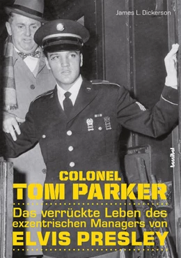 Abbildung von Dickerson | Colonel Tom Parker | 1. Auflage | 2022 | beck-shop.de
