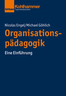 Abbildung von Göhlich / Engel | Organisationspädagogik | 1. Auflage | 2022 | beck-shop.de