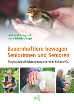 Abbildung von Göhring / Schneider-Rapp | Bauernhoftiere bewegen Seniorinnen und Senioren | 1. Auflage | 2022 | beck-shop.de