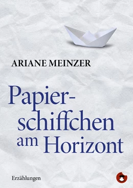 Abbildung von Meinzer | Papierschiffchen am Horizont | 1. Auflage | 2021 | beck-shop.de