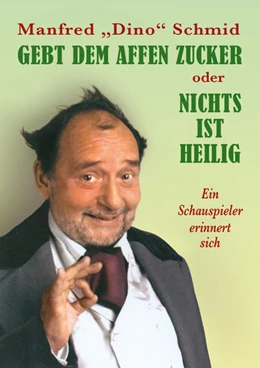 Abbildung von Schmid | GEBT DEM AFFEN ZUCKER oder NICHTS IST HEILIG | 1. Auflage | 2021 | beck-shop.de